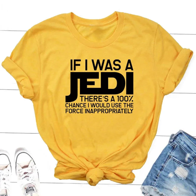 IF I WAS A JEDI Print T Shirt Cotton Short Sleeve Harajuku Movie TV T-Shirt for Women Round Neck Tees Unisex Streetwear Tops