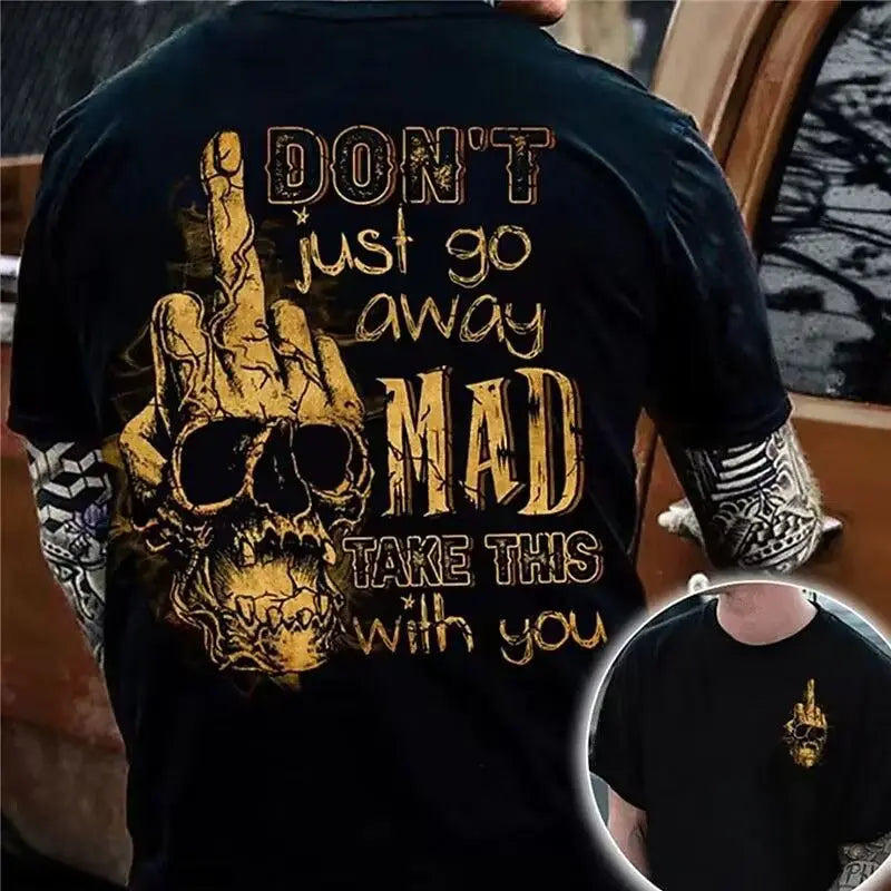 Skull Middle Finger T-Shirt - Don't Go Away Mad Biker Tee