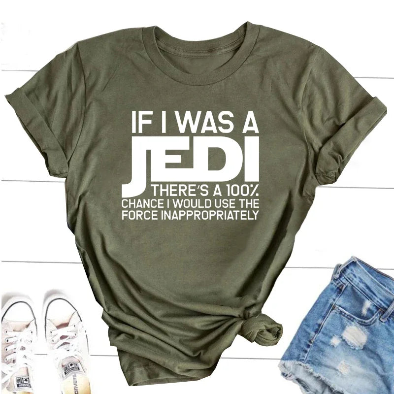 IF I WAS A JEDI Print T Shirt Cotton Short Sleeve Harajuku Movie TV T-Shirt for Women Round Neck Tees Unisex Streetwear Tops