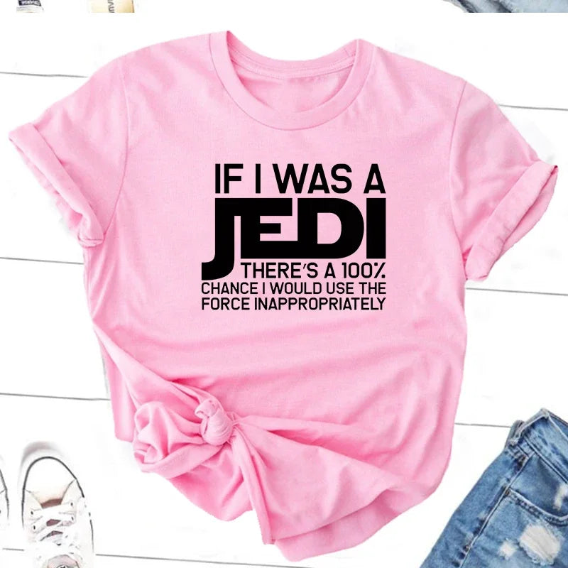 IF I WAS A JEDI Print T Shirt Cotton Short Sleeve Harajuku Movie TV T-Shirt for Women Round Neck Tees Unisex Streetwear Tops